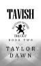 [McLaughlin Brothers 02] • Tavish · The McLaughlin Brothers Trilogy Book Two · Social Rejects Syndicate